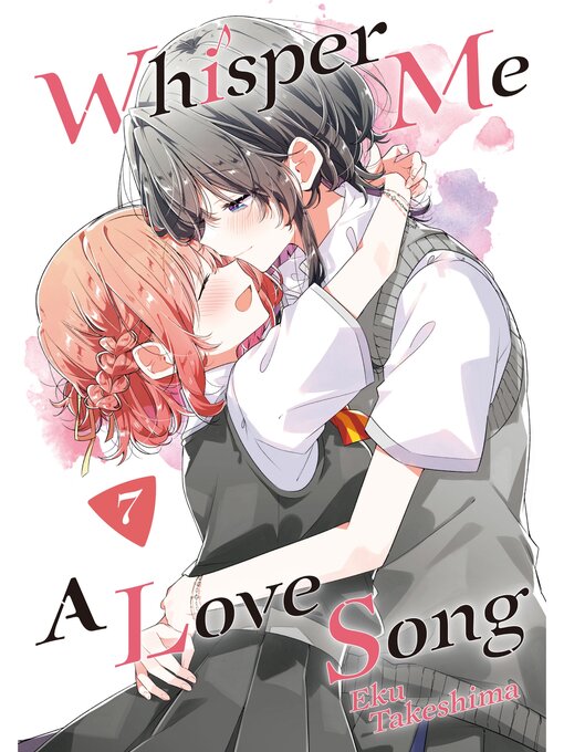 Title details for Whisper Me a Love Song, Volume 7 by Eku Takeshima - Available